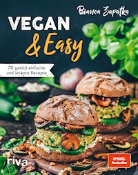 Vegan & Easy - Bianca Zapatka - E-Book