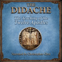 The Didache or The Teaching of the Twelve Apostles - Various - Hörbuch