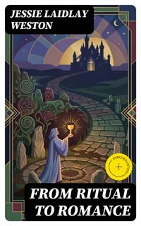 From Ritual to Romance - Jessie Laidlay Weston - E-Book