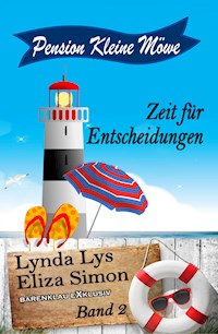 Pension Kleine Möwe Band 2: Zeit für Entscheidungen - Lynda Lys - E-Book