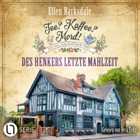 Des Henkers letzte Mahlzeit - Nathalie Ames ermittelt - Tee? Kaffee? Mord!, Folge 28 (Ungekürzt) - Ellen Barksdale - Hörbuch