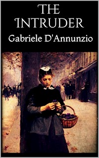 The Intruder - Gabriele D'Annunzio - E-Book