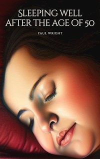 Sleeping well after the age of 50 - Paul Wright - E-Book