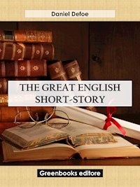 The great English short-story writers - Daniel Defoe - E-Book