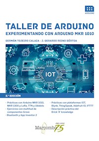 Taller de Arduino. Experimentando con Arduino MKR 1010 - German Tojeiro Calaza - E-Book