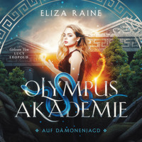 Olympus Akademie 3 - Fantasy Hörbuch - Eliza Raine - Hörbuch