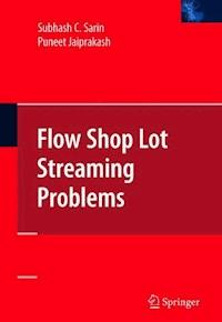 Flow Shop Lot Streaming - Subhash C. Sarin - E-Book