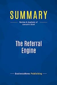Summary: The Referral Engine - BusinessNews Publishing - E-Book