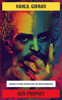 Der Prophet - Kahlil Gibran - E-Book