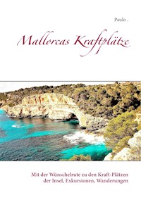 Mallorcas Kraftplätze - Paulo - E-Book