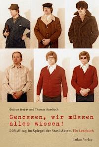 Genossen, wir müssen alles wissen! - Gudrun Weber - E-Book