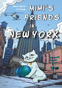 Mimi's Friends in New York - Maren Jäckel - E-Book