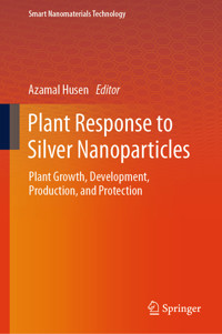 Plant Response to Silver Nanoparticles -  - E-Book