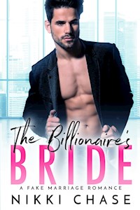 The Billionaire’s Bride - Nikki Chase - E-Book