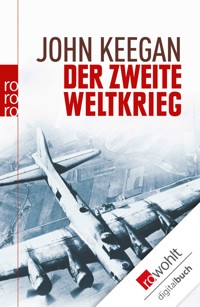 Der Zweite Weltkrieg - John Keegan - E-Book