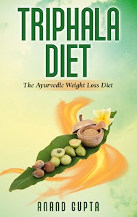 Triphala Diet - Anand Gupta - E-Book