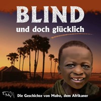 Blind und doch glücklich - Theo Lehmann - Hörbuch