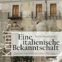 Eine italienische Bekanntschaft - Bernd Mannhardt - Hörbuch