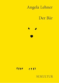 Der Bär - Angela Lehner - E-Book