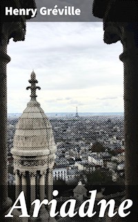 Ariadne - Henry Gréville - E-Book