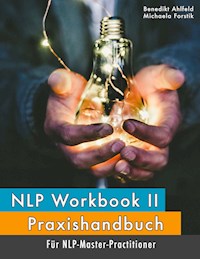 NLP Workbook II - Benedikt Ahlfeld - E-Book