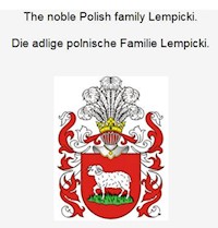 The noble Polish family Lempicki. Die adlige polnische Familie Lempicki. - Werner Zurek - E-Book