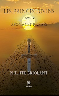 Les princes divins - Tome 4 - Philippe Briolant - E-Book
