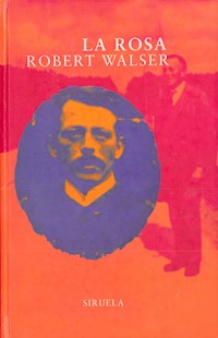 La rosa - Robert Walser - E-Book