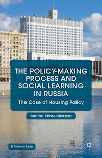 The Policy-Making Process and Social Learning in Russia - Marina Khmelnitskaya - E-Book