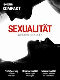 Spektrum Kompakt - Sexualität - - E-Book