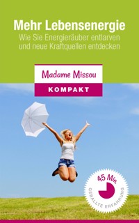 Mehr Lebensenergie - Madame Missou - E-Book