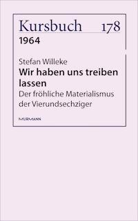 Wir haben uns treiben lassen - Stefan Willeke - E-Book