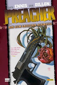 Preacher, Band 8 - Bis zum letzten Atemzug - Garth Ennis - E-Book