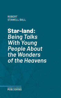 Star-land - Robert Stawell Ball - E-Book