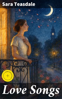 Love Songs - Teasdale Sara - E-Book