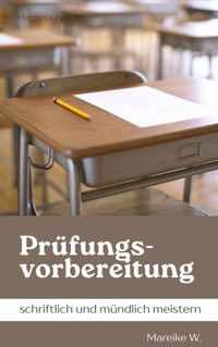 Prüfungsvorbereitung - Mareike W. - E-Book