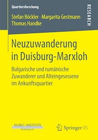 Neuzuwanderung in Duisburg-Marxloh - Stefan Böckler - E-Book