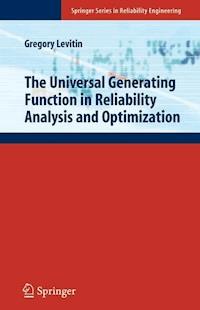 The Universal Generating Function in Reliability Analysis and Optimization - Gregory Levitin - E-Book
