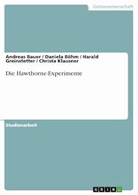 Die Hawthorne-Experimente - Andreas Bauer - E-Book