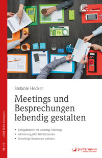 Meetings und Besprechungen lebendig gestalten - Stefanie Hecker - E-Book