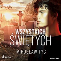 Wszystkich świętych - Mirosław Tyc - Hörbuch