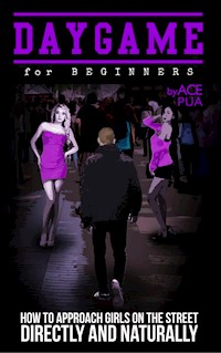 Daygame for Beginners - Ace Pua - E-Book