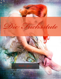 Die Fuchsstute - Walter Sparr - E-Book