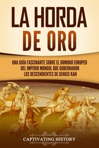 La Horda de Oro - Captivating History - E-Book