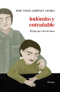 Indómito y entrañable - José Ángel Giménez Alvira - E-Book