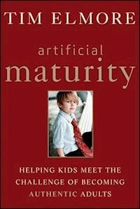 Artificial Maturity - Tim Elmore - E-Book