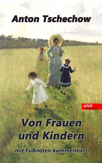 Von Frauen und Kindern - Anton Tschechow - E-Book