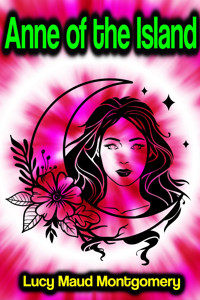 Anne of the Island - Lucy Maud Montgomery - E-Book + Hörbuch