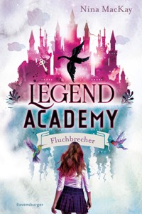 Legend Academy, Band 1 - Fluchbrecher - Nina MacKay - E-Book