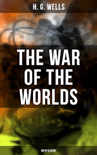 The War of the Worlds (Sci-Fi Classic) - H G Wells - E-Book
